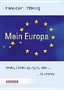 Mein Europa : Werte - Überzeugungen - Ziele