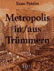 Metropolis in / aus Trümmern : eine Filmgeschichte
