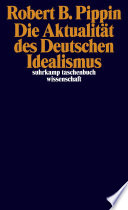 Die Aktualität des Deutschen Idealismus