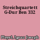 Streichquartett G-Dur Ben 332