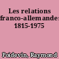 Les relations franco-allemandes 1815-1975