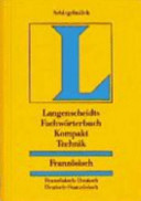 Langenscheidts Fachwörterbuch Kompakt Technik : Französisch-Deutsch ; Deutsch-Französisch