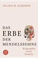 Das Erbe der Mendelssohns : Biographie einer Familie