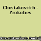 Chostakovitch - Prokofiev