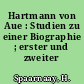 Hartmann von Aue : Studien zu einer Biographie ; erster und zweiter Band