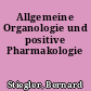 Allgemeine Organologie und positive Pharmakologie