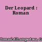 Der Leopard : Roman