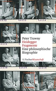 Heidegger-Fragmente : eine philosophische Biographie
