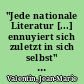 "Jede nationale Literatur [...] ennuyiert sich zuletzt in sich selbst" : zu Goethes Begriff der Weltliteratur