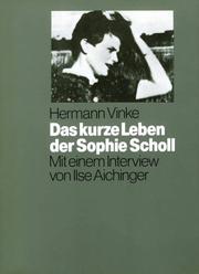 Das kurze Leben der Sophie Scholl : mit einem Interview von Ilse Aichinger