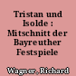 Tristan und Isolde : Mitschnitt der Bayreuther Festspiele 1966
