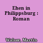 Ehen in Philippsburg : Roman