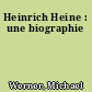 Heinrich Heine : une biographie