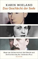 Das Geschlecht der Seele : Hugo von Hofmannsthal, Bert Brecht und die Erscheinung der modernen Frau