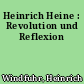 Heinrich Heine : Revolution und Reflexion