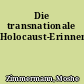 Die transnationale Holocaust-Erinnerung